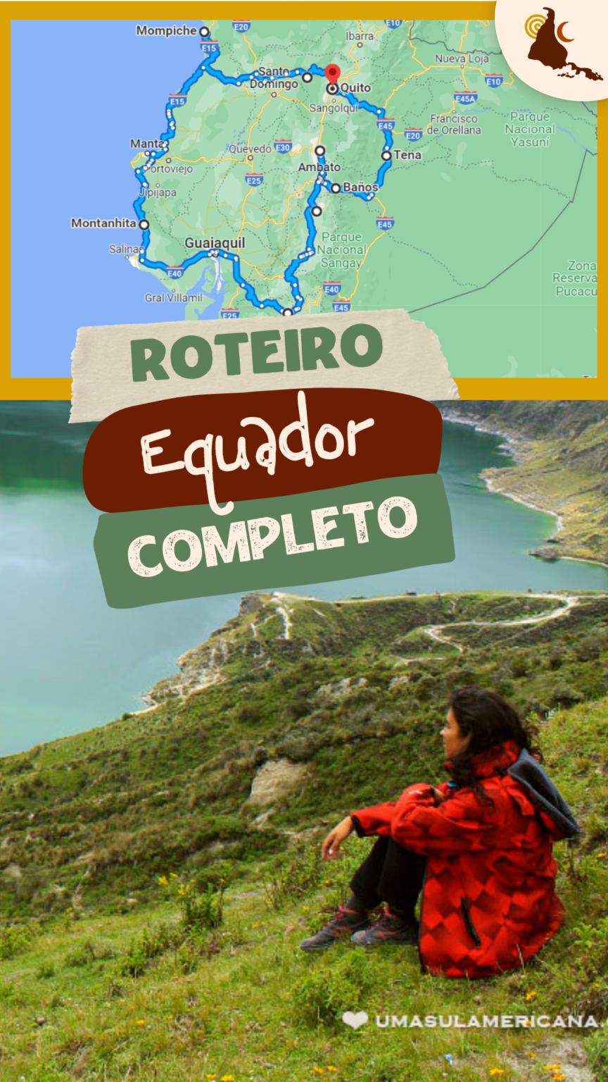 Roteiro Equador de 10 a 30 dias para uma viagem mágica